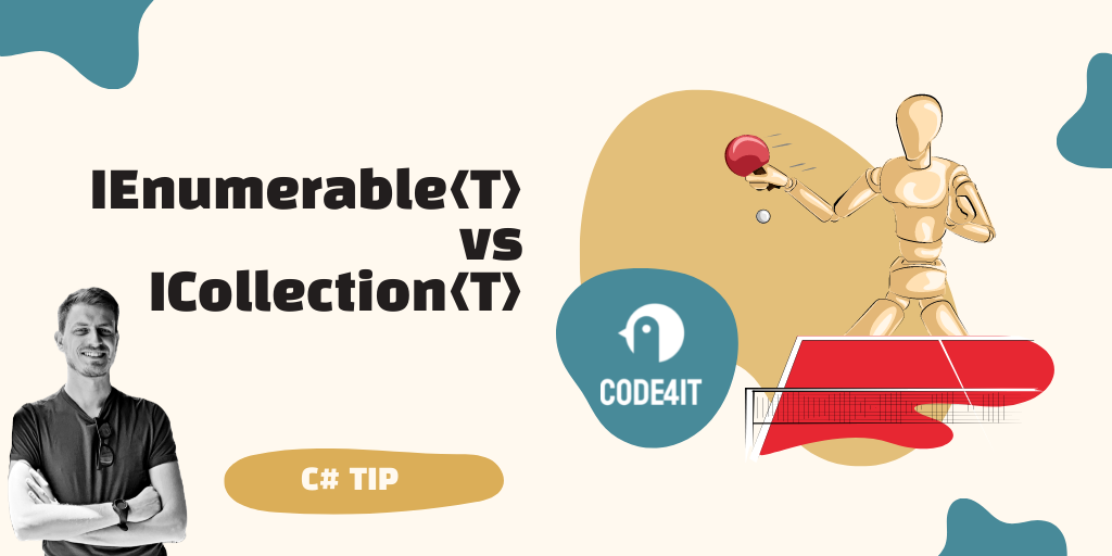 IEnumerable vs ICollection, and why it matters &vert; Code4IT