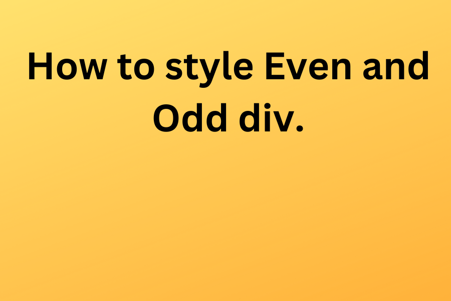 How to Style Even and Odd Div.