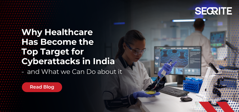 India Cyber Threat Report Insights for Healthcare Industry