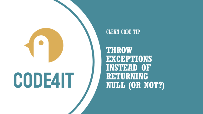 throw exceptions instead of returning null when there is no fallback &vert; Code4IT