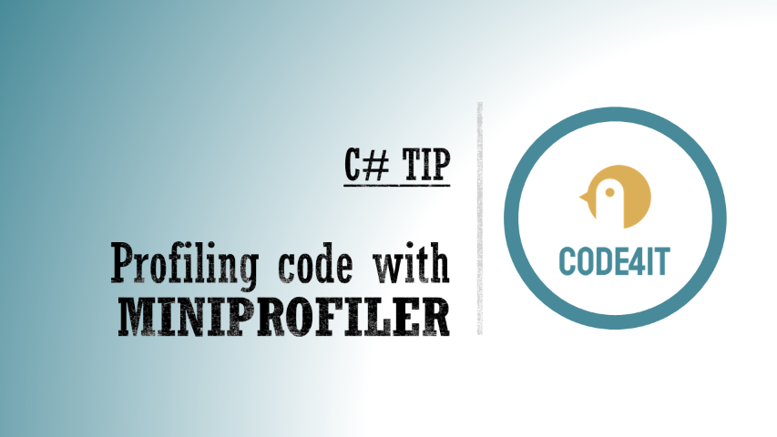 use Miniprofiler instead of Stopwatch to profile code performance &vert; Code4IT