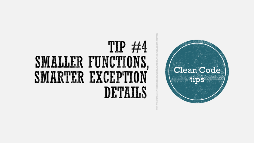 small functions bring smarter exceptions &vert; Code4IT